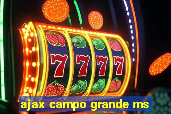 ajax campo grande ms